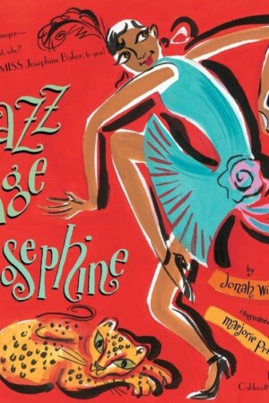 Jazz Age Josephine by Jonah Winter Jazz Age Josephine by Jonah Winter